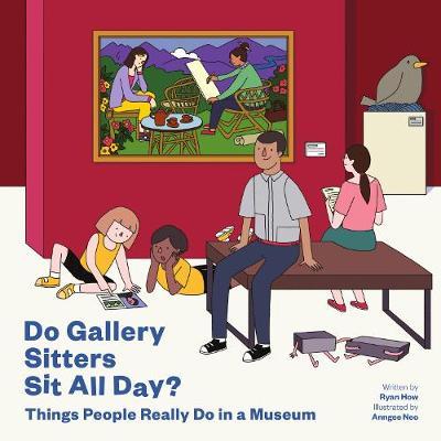Do Gallery Sitters Sit All Day? Things People Really Do in a Museum