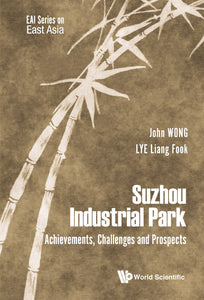 Suzhou Industrial Park: Achievements, Challenges And Prospects