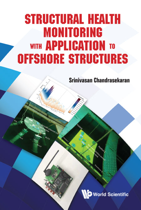 Structural Health Monitoring With Application To Offshore Structures