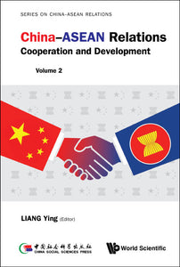 China-asean Relations: Cooperation And Development (Volume 2)