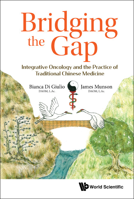 Bridging The Gap: Integrative Oncology And The Practice Of Traditional Chinese Medicine