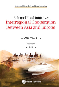 Belt And Road Initiative: Interregional Cooperation Between Asia And Europe