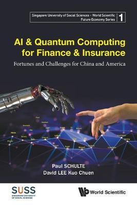 Ai & Quantum Computing For Finance & Insurance: Fortunes And Challenges For China And America