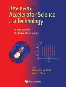 Reviews Of Accelerator Science And Technology - Volume 10: The Future Of Accelerators