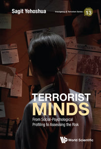 Terrorist Minds: From Social-psychological Profiling To Assessing The Risk