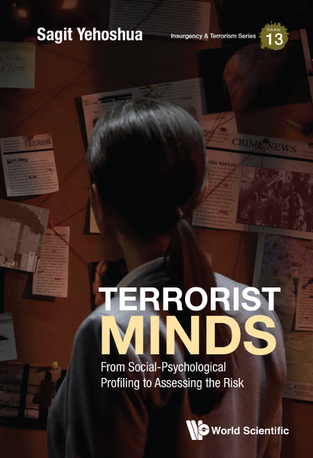 Terrorist Minds: From Social-psychological Profiling To Assessing The Risk