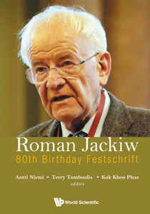 Roman Jackiw: 80th Birthday Festschrift