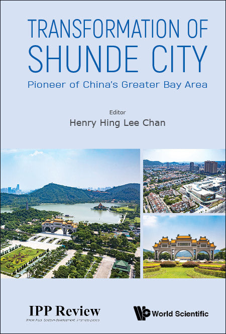 Transformation Of Shunde City: Pioneer Of China's Greater Bay Area