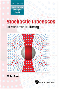 Stochastic Processes: Harmonizable Theory