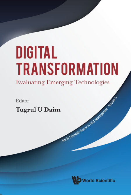 Digital Transformation: Evaluating Emerging Technologies