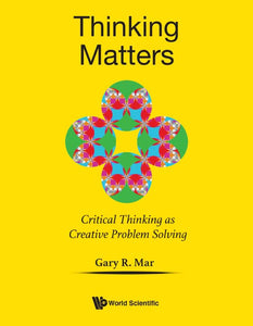 Thinking Matters: Critical Thinking As Creative Problem Solving