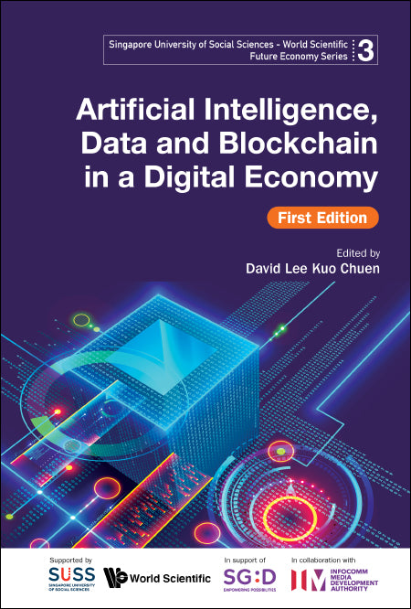 Artificial Intelligence, Data And Blockchain In A Digital Economy, First Edition