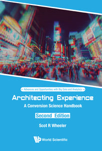 Architecting Experience: A Conversion Science Handbook (Second Edition)