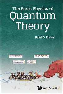 Basic Physics Of Quantum Theory, The
