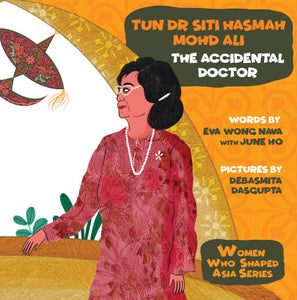 Tun Dr Siti Hasmah Mohd Ali: The Accidental Doctor