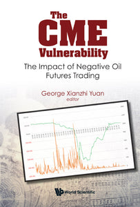 Cme Vulnerability, The: The Impact Of Negative Oil Futures Trading