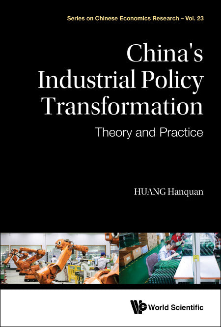 China's Industrial Policy Transformation: Theory And Practice