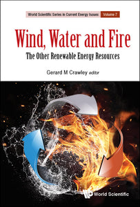 Wind, Water And Fire: The Other Renewable Energy Resources