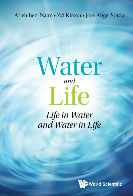 Water And Life: Life In Water And Water In Life