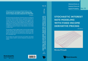 Stochastic Interest Rate Modeling With Fixed Income Derivative Pricing (Third Edition)