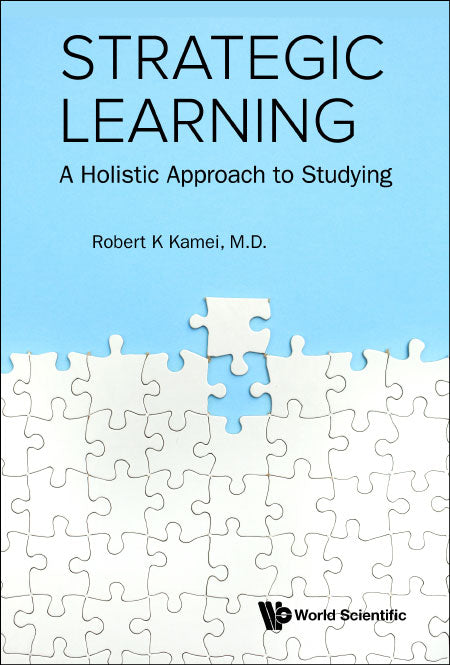 Strategic Learning: A Holistic Approach To Studying