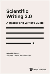 Scientific Writing 3.0: A Reader And Writer's Guide