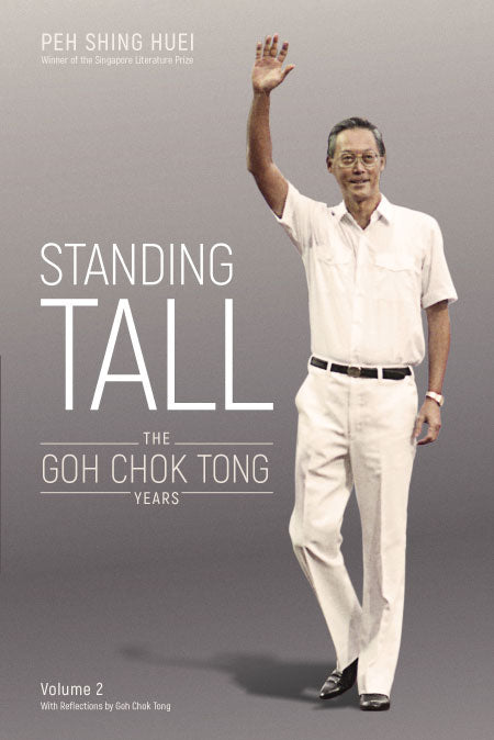 Standing Tall: The Goh Chok Tong Years,Volume 2