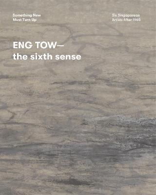 Eng Tow—the sixth sense (Something New Must Turn Up series)