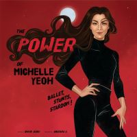 The Power of Michelle Yeoh: Ballet, Stunts,Stardom!