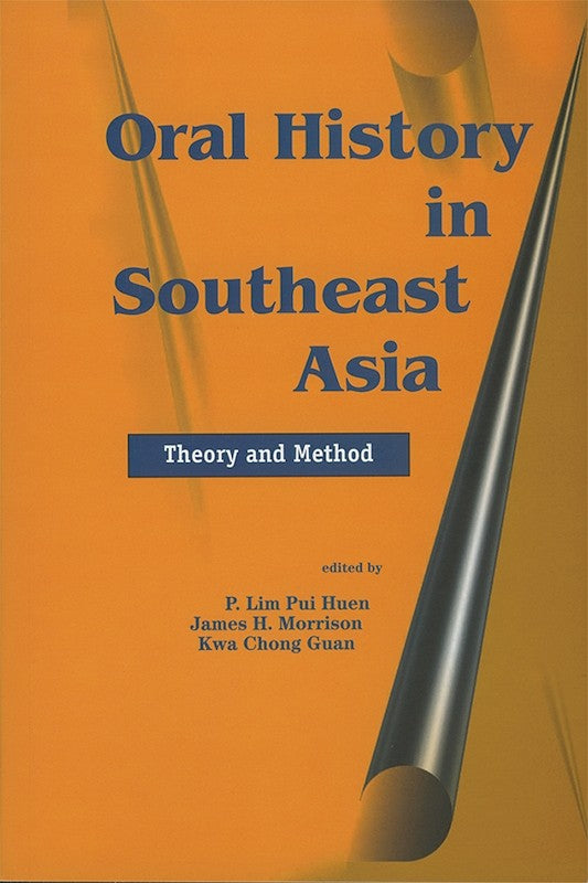 Oral History in Southeast Asia: Theory and Method