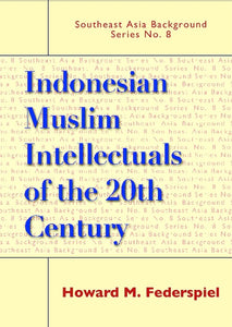 Indonesian Muslim Intellectuals of the Twentieth Century
