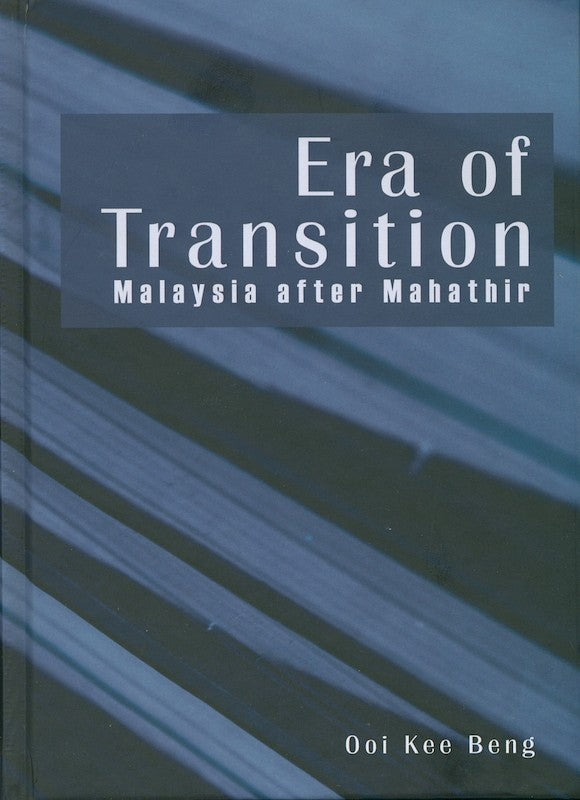 Era of Transition: Malaysia after Mahathir