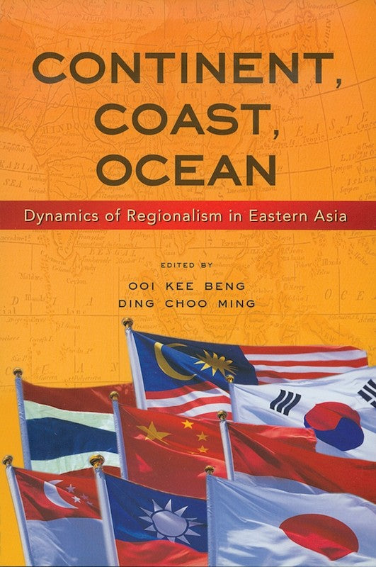 [eChapters]Continent, Coast, Ocean: Dynamics of Regionalism in Eastern Asia
(Preliminary pages with Introduction)