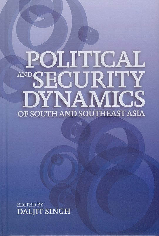 [eChapters]Political and Security Dynamics of South and Southeast Asia
(Asia's Rise: The Challenge of Stability)
