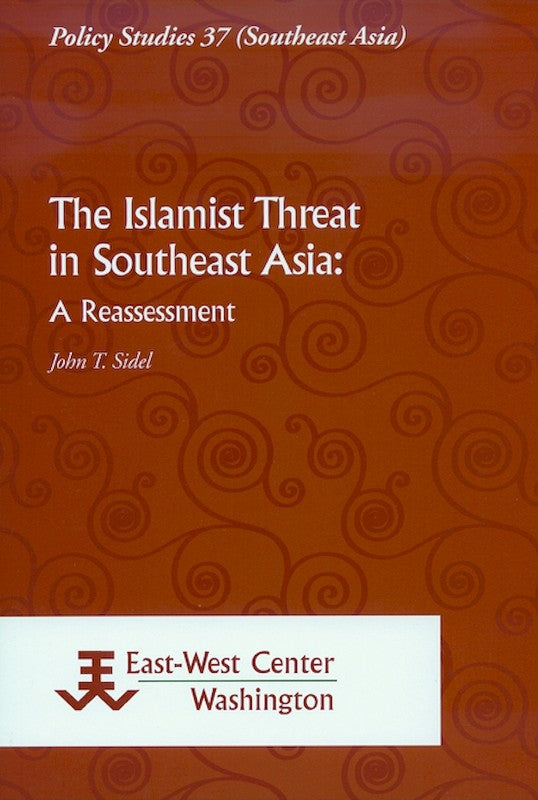 The Islamist Threat in Southeast Asia: A Reassessment