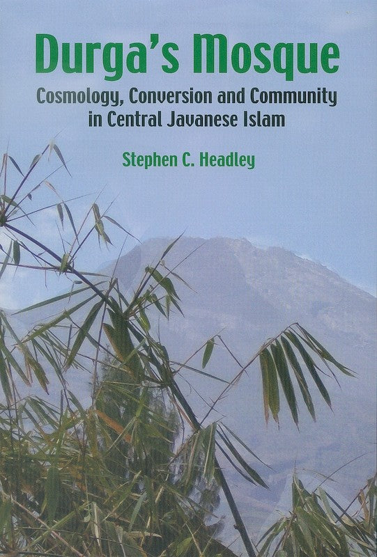 [eChapters]Durga's Mosque: Cosmology, Conversion and Community in Central Javanese Islam
(Village Muslim Lineages: Local Genealogies in the Forest 