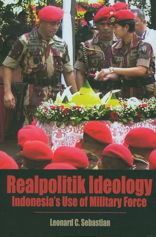 [eChapters]Realpolitik Ideology: Indonesia's Use of Military Force
(Preliminary pages)