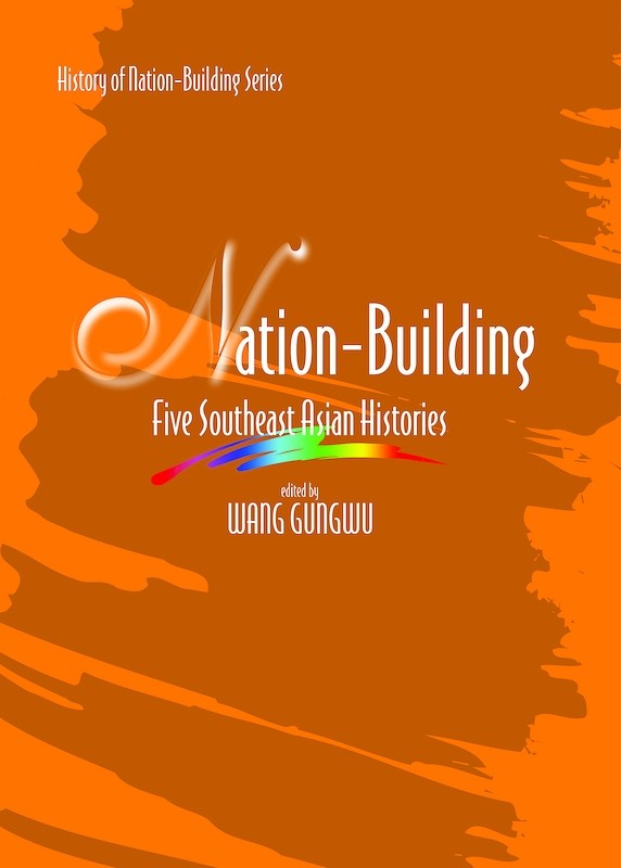 [eChapters]Nation Building: Five Southeast Asian Histories
(Preliminary pages)