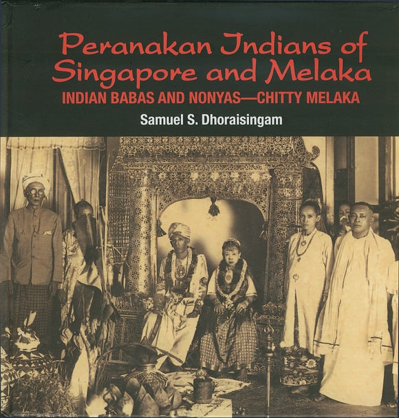 [eChapters]Peranakan Indians of Singapore and Melaka: Indian Babas and Nonyas - Chitty Melaka
(Preliminary pages with Foreword by President SR Nathan)