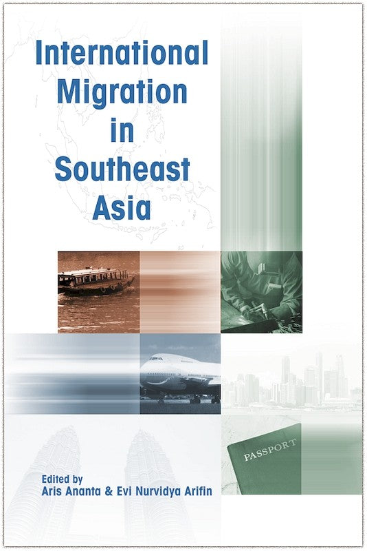 [eChapters]International Migration in Southeast Asia
(Should Southeast Asian Borders be Opened?)
