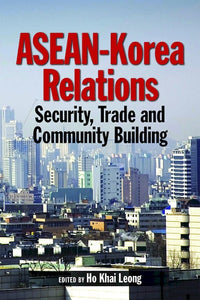 [eBook]ASEAN-Korea Relations: Security, Trade and Community Building