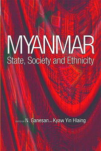 [eChapters]Myanmar: State, Society and Ethnicity
(Minorities and State-building in Mainland Southeast Asia)