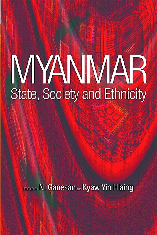 [eChapters]Myanmar: State, Society and Ethnicity
(Reflections on Confidence-building and Cooperation among Ethnic Groups in Myanmar: A Karen Case Study)