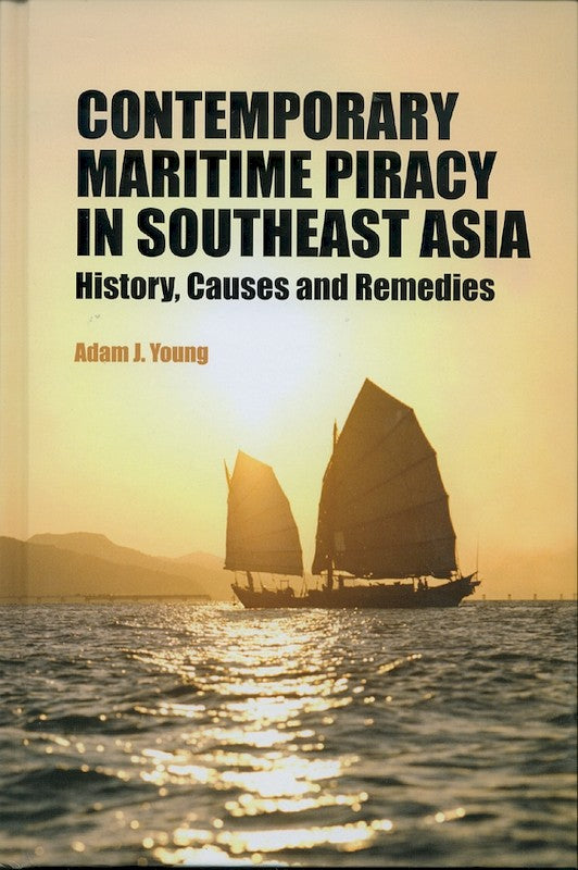 [eChapters]Contemporary Maritime Piracy in Southeast Asia: History, Causes and Remedies
(Preliminary pages)