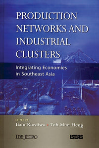 [eChapters]Production Networks and Industrial Clusters: Integrating Economies in Southeast Asia
(Introduction)