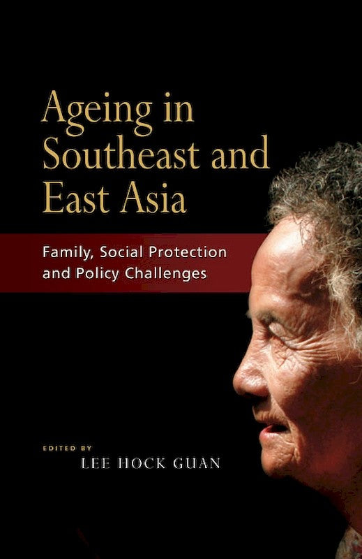 [eChapters]Ageing in Southeast and East Asia: Family, Social Protection, Policy Challenges
(Family and Housing Conditions of the Elderly in Southeast Asia: Living Arrangement as Social Support)