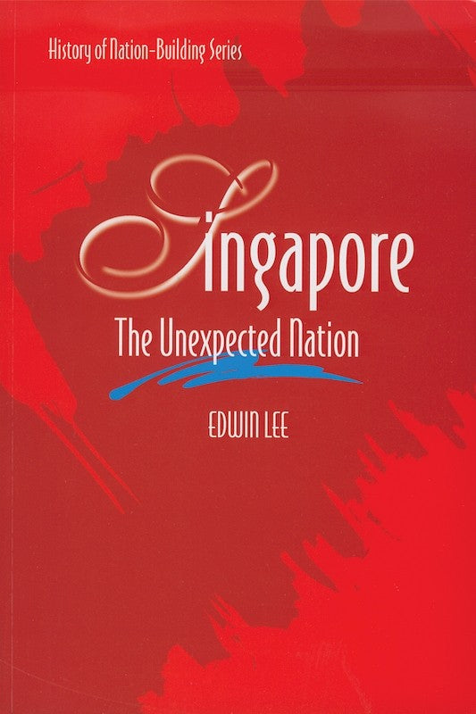 [eChapters]Singapore: The Unexpected Nation 
(Toh's Nation-Building Thrust)