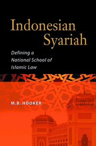 [eChapters]Indonesian Syariah: Defining a National School of Islamic Law
(Syariah Values in the Regions: A New Ijtihad for a "Sick Society")