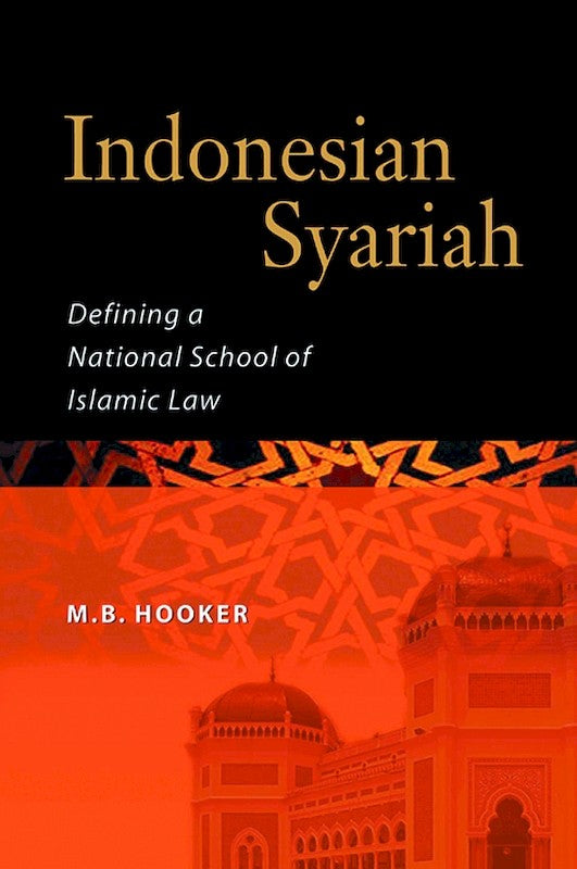 [eChapters]Indonesian Syariah: Defining a National School of Islamic Law
(Syariah Values in the Regions: A New Ijtihad for a 