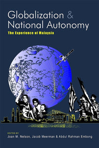 [eChapters]Globalization and National Autonomy: The Experience of Malaysia
(Developmentalist State in Malaysia: Its Origins, Nature, and Contemporary Transformation)
